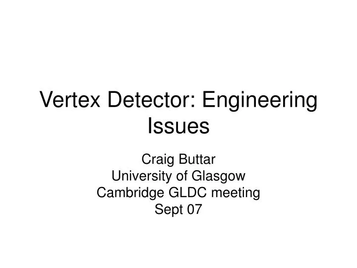 vertex detector engineering issues