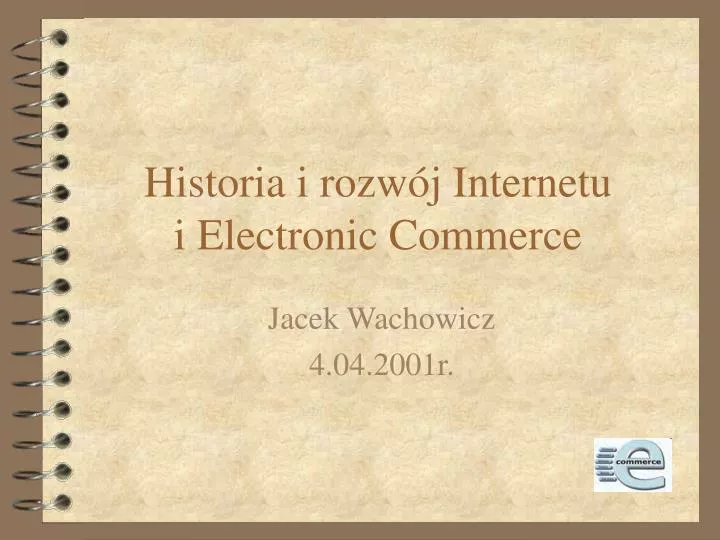 historia i rozw j internetu i electronic commerce