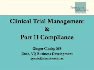Clinical Trial Management &amp; Part 11 Compliance
