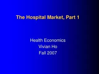 The Hospital Market, Part 1