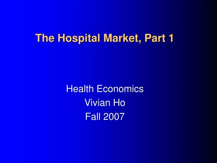 the hospital market part 1