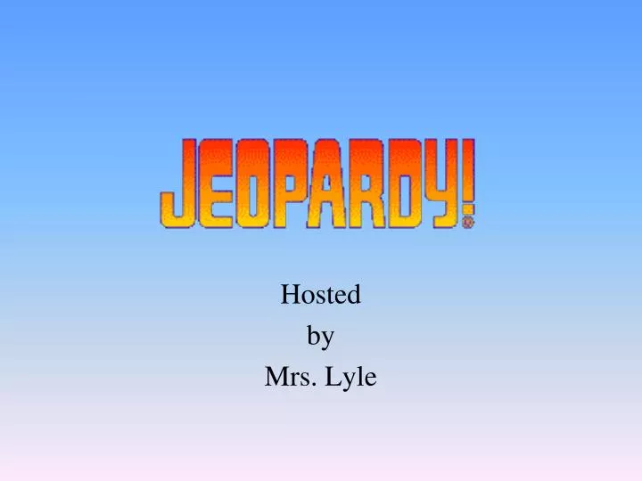 hosted by mrs lyle