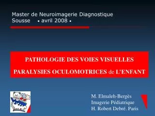 PATHOLOGIE DES VOIES VISUELLES PARALYSIES OCULOMOTRICES de L’ENFANT