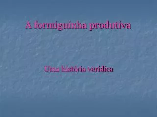 a formiguinha produtiva