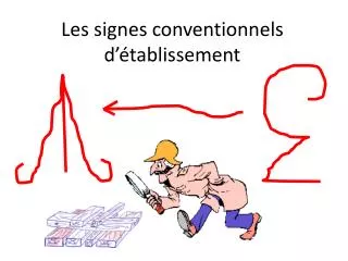 les signes conventionnels d tablissement