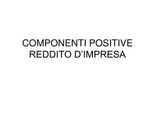 componenti positive reddito d impresa