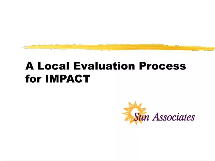 a local evaluation process for impact