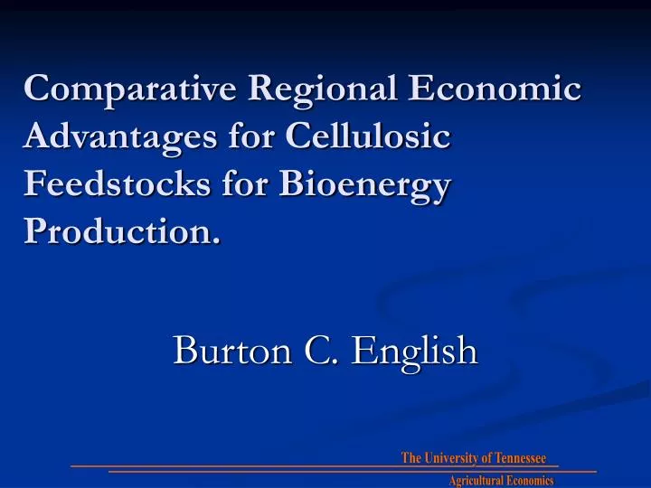 comparative regional economic advantages for cellulosic feedstocks for bioenergy production