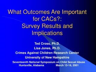 What Outcomes Are Important for CACs?: Survey Results and Implications