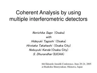 Coherent Analysis by using multiple interferometric detectors