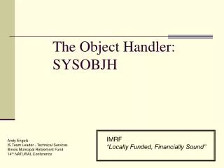 The Object Handler: SYSOBJH