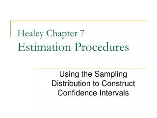 Healey Chapter 7 Estimation Procedures