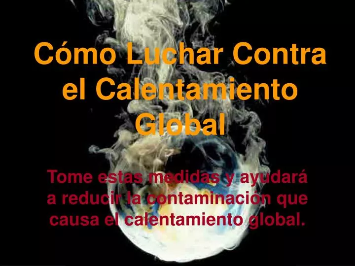 c mo luchar contra el calentamiento global