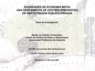 SOCIEDADES DE ECONOMIA MIXTA: UNA HERRAMIENTA DE GESTION URBANISTICA DE PARTICIPACION PÚBLICO-PRIVADA