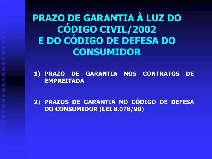 prazo de garantia luz do c digo civil 2002 e do c digo de defesa do consumidor