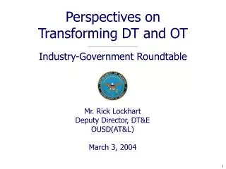 Perspectives on Transforming DT and OT Industry-Government Roundtable