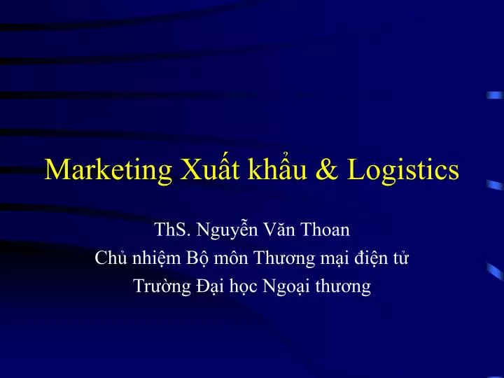 marketing xu t kh u logistics