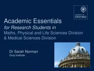 Academic Essentials for Research Students in Maths, Physical and Life Sciences Division &amp; Medical Sciences Divisio