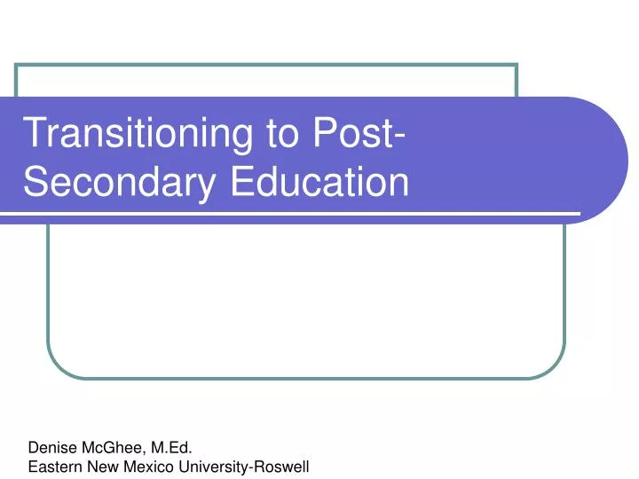 transitioning to post secondary education