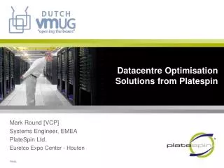 Datacentre Optimisation Solutions from Platespin
