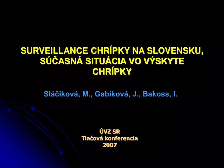 surveillance chr pky na slovensku s asn situ cia vo v skyte chr pky