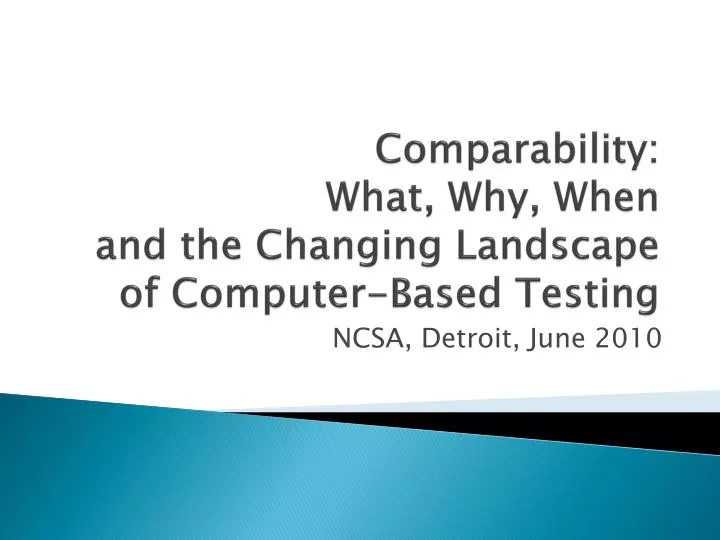 comparability what why when and the changing landscape of computer based testing