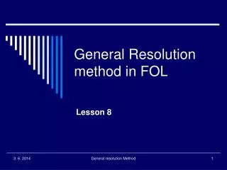 General Resolution method in FOL