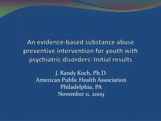 An evidence-based substance abuse preventive intervention for youth with psychiatric disorders: Initial results