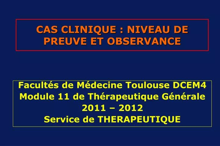 cas clinique niveau de preuve et observance