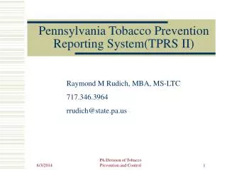 Pennsylvania Tobacco Prevention Reporting System(TPRS II)