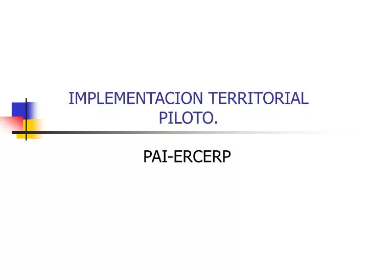 implementacion territorial piloto