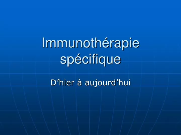 PPT - Immunothérapie Spécifique PowerPoint Presentation, Free Download ...