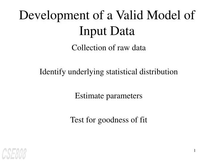 development of a valid model of input data