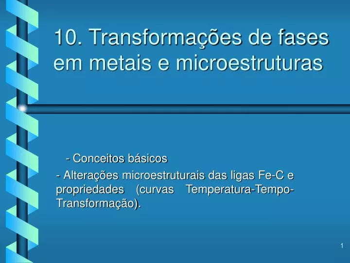 10 transforma es de fases em metais e microestruturas