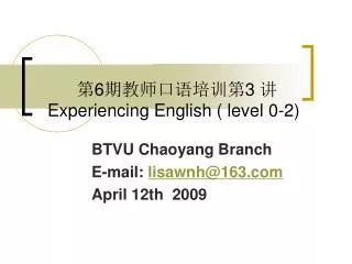 ? 6 ???????? 3 ? Experiencing English ( level 0-2)