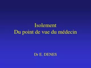 isolement du point de vue du m decin