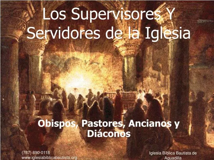 los supervisores y servidores de la iglesia
