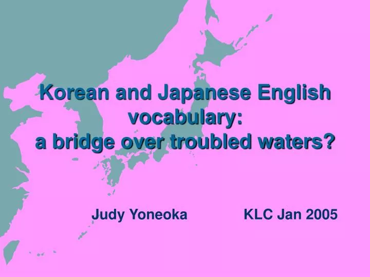 korean and japanese english vocabulary a bridge over troubled waters