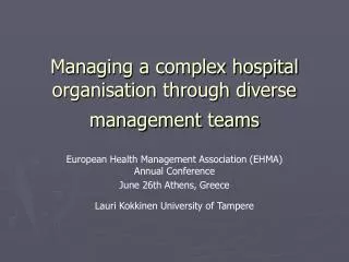 Managing a complex hospital organisation through diverse management teams
