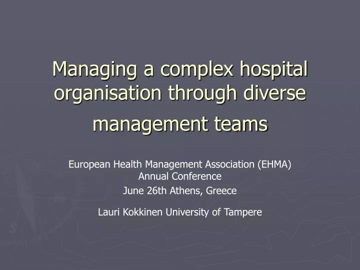 managing a complex hospital organisation through diverse management teams