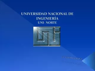 UNIVERSIDAD NACIONAL DE INGENIERÍA UNI- NORTE