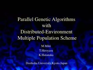 Parallel Genetic Algorithms with Distributed-Environment Multiple Population Scheme