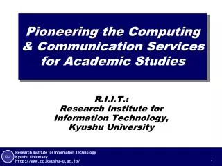 Pioneering the Computing &amp; Communication Services for Academic Studies