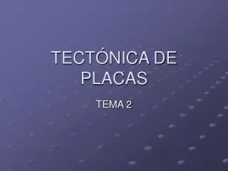 TECTÓNICA DE PLACAS