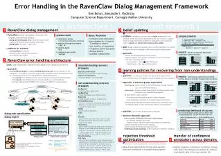 Error Handling in the RavenClaw Dialog Management Framework Dan Bohus, Alexander I. Rudnicky Computer Science Department