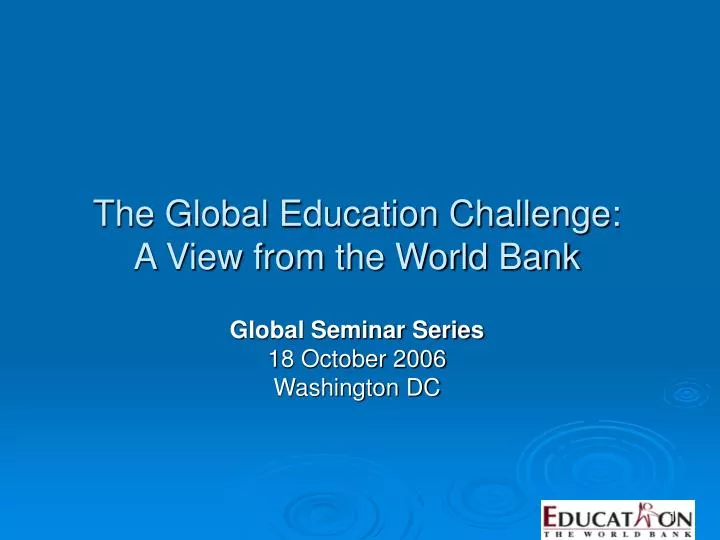 the global education challenge a view from the world bank
