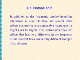 6.2 Isotope shift