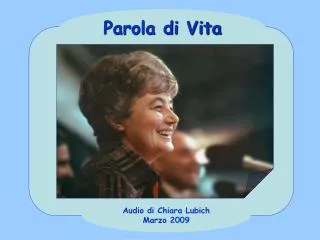 Audio di Chiara Lubich Marzo 2009