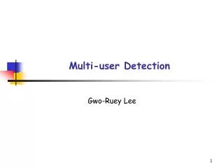 Multi-user Detection