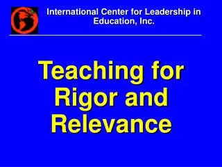 Teaching for Rigor and Relevance